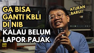 Merubah Kbli Nib Harus Lapor Pajak Dulu Aturan Baru Oss