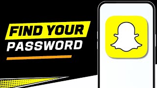 How To See Your Snapchat Password If You Forgot It