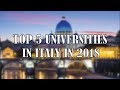 Top Universities in Italy | Best 5 Top Universities in Italy in 2018