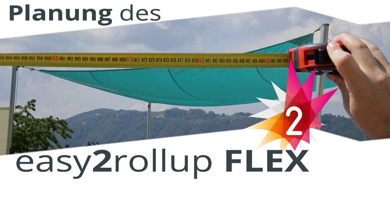 Wie messe ich mir mein aufrollbares Sonnensegel "flex" aus?