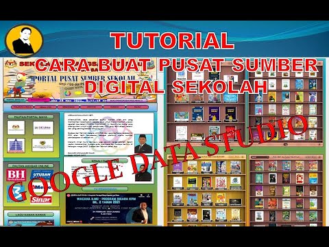 CARA BUAT PORTAL PUSAT SUMBER DIGITAL SEKOLAH MELALUI GOOGLE DATA STUDIO