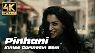 Pinhani - Kimse Görmesin Seni (4K)