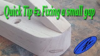 Quick tip Thursday #2  Fixing a small Gap