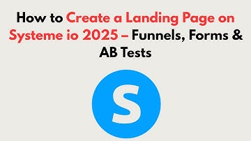 How to Create a Landing Page on Systeme io 2025 – Funnels, Forms & AB Tests