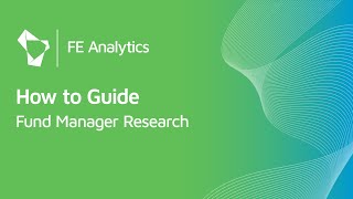 FE Analytics How to Guide - Manager Research