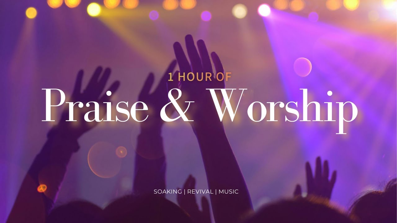 1 Hour of Nonstop Praise & Worship Songs  | SOAKING REVIVAL MUSIC