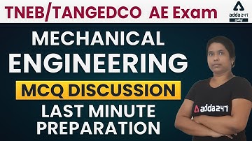 TNEB AE | Mechanical Engineering-MCQ DISCUSSION-Last minute preparation in Basic Mechanical Engg