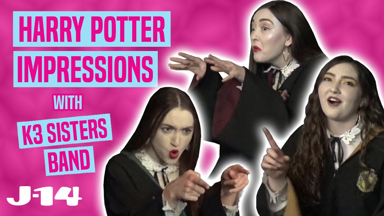 K3 Sisters Band Do Harry Potter Impressions