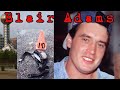The Absolutely Bizarre Case of Blair Adams- True Crime Mystery Wednesday