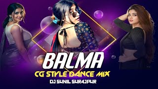 BALMA CG STYLE DANCE MIX | HINDI SONG | HIGH BASS MIX | DJ SUNIL RMX 