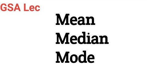 GSA | Lecture #1  | Mean | Median | Mode  | GSA Lecture Series | CSS With Umar
