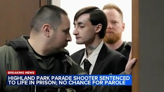 Judge sentences Robert Crimo III to life in prison in Highland Park shooting