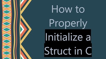 How to Properly Initialize a Struct in C