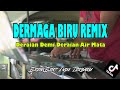 Dermaga biru  remix