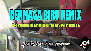 DERMAGA BIRU | REMIX