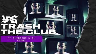 YAS Ft Aligator and Al Agami - Trash The Club