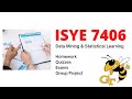 ISYE 7406 -  Data Mining and Statistical Learning | Grade Structure, Homeworks, Exams, Project etc