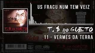 11 Vermes da Terra Trilha Sonora do Gueto