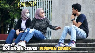 BOHONGIN CEWEK DIDEPAN CEWEK, EPIC EMOSI! - Part23