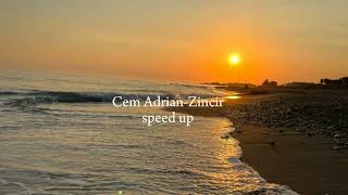 Cem Adrian-Zincir speed up Resimi