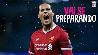 Virgil Van Dijk - Vai Se Preparando (MC Teteu)