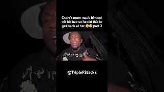 Cody’s mom made him cut off his hair so he did this to get back at her 🤣😂 part 3. #fy #fyp #fypage