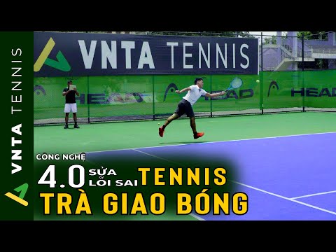 Hướng Dẫn Sửa Lỗi Sai Kỹ Thuật Trả Giao Bóng Hiệu Quả | VNTA Tennis mới nhất 2023