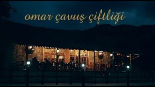 Omar Çavuşta Çiftliğinde akşam yemeği