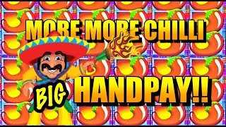 JACKPOT HANDPAY: MORE MORE CHILLI SLOT MAX BETS