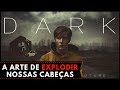 DARK É A MELHOR SÉRIE ORIGINAL DA NETFLIX