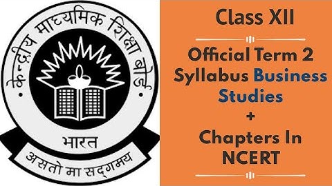 CBSE Term 2 business studies syllabus 2021-22 | Chapters from NCERT #ncert #cbseterm2 #class12th