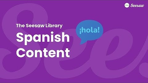 Spanish Content in the Seesaw Library