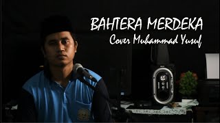 Download lagu BAHTERA MERDEKA COVER (YUSUF)