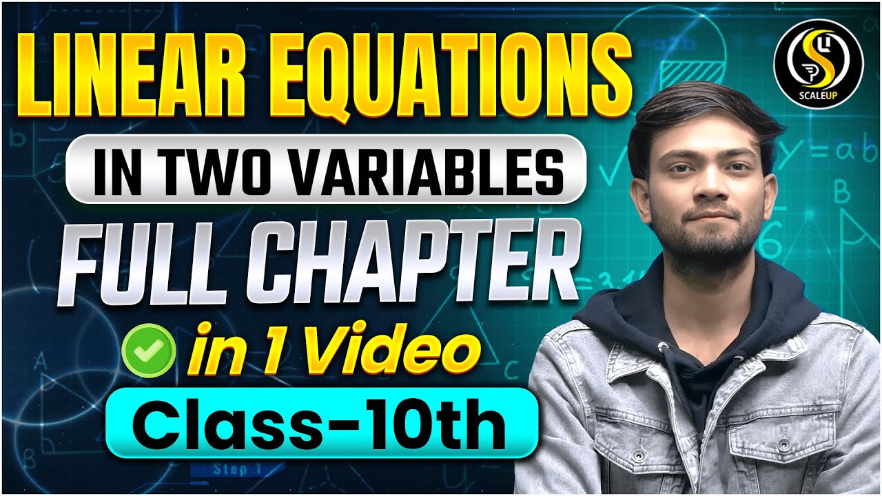 Linear Equations in Two Variables Class 10 One Shot | Full Chapter in 1 ...