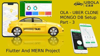 Ubola Cab Mongo DB Setup Part 3 - Flutter & MERN (Ola Uber Clone)