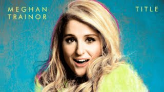 Meghan Trainor - Title  ( lyrics Video )