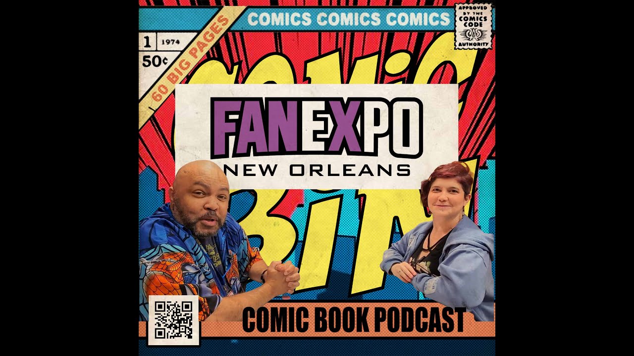 Season 6 Episode 1: Simulcast with the Batman Universe Comic Podcast at Fan Expo New Orleans