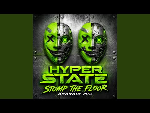 Stomp The Floor (Android Mix)