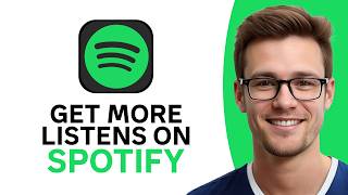 How To Get More Listens On Spotify (WORKING 2026!)
