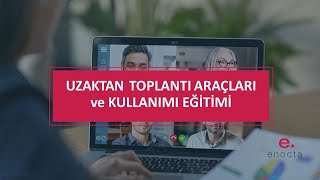 Uzaktan Toplantı Araçları Ve Kullanımı Eğitimi