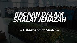 Bacaan Dalam Shalat Jenazah - Ustadz Ahmad Soleh - Durasi: 1.21.14. 