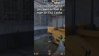Use this POP FLASH on CS2 CACHE if you want to rush A main and get a pick EVERY TIME