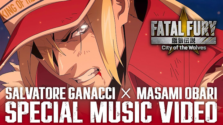 FATAL FURY: CotW | SPECIAL MUSIC VIDEO