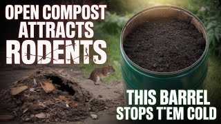Barrel Composting -The Rodent Proof System No One Talks About