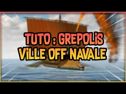 GREPOLIS : TUTO Ville Offensive Navale (2021)