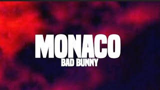 Bad bunny - Monaco (lyrics) | Nadie Sabe Lo Que Va a Pasar Mañana