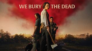 WE BURY THE DEAD