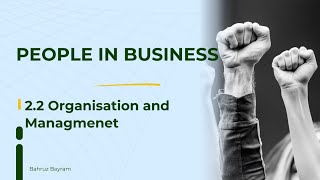IGCSE Business Studiess Ch 2.2 | Organisation and Management | Structures, Leadership & Trade Unions