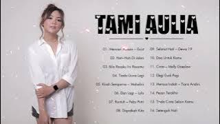 Lagu Tami Aulia Full Album Cover 2022 | Mencari Alasan, Hati-Hati Di Jalan