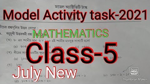 মডেল অ্যাক্টিভিটি টাস্ক-২০২১ পঞ্চম শ্রেণীর গণিত।। Model activity task.wbbse. July New Class-5